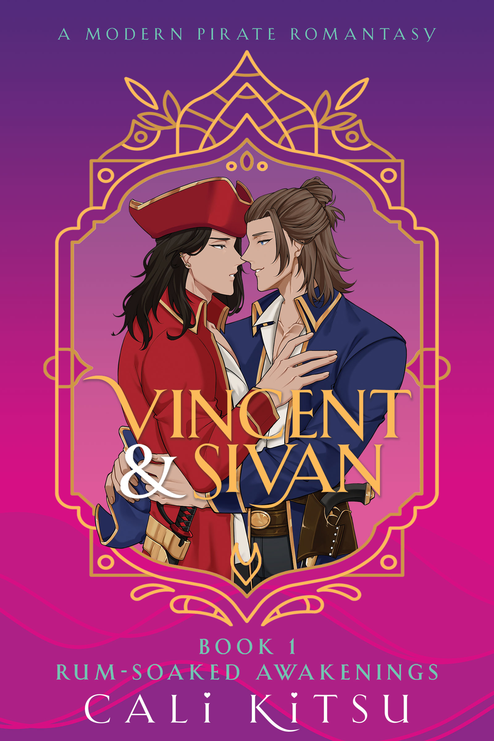 Cover for Vincent and Sivan: Book 1: Rum-Soaked Awakenings, featuring an illustration of two male pirates embracing and about to kiss.